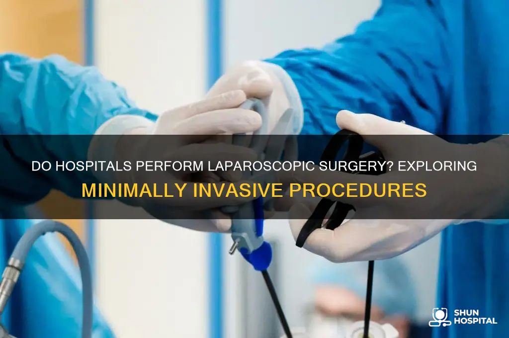 do hospitals perform laparoscopic surgery