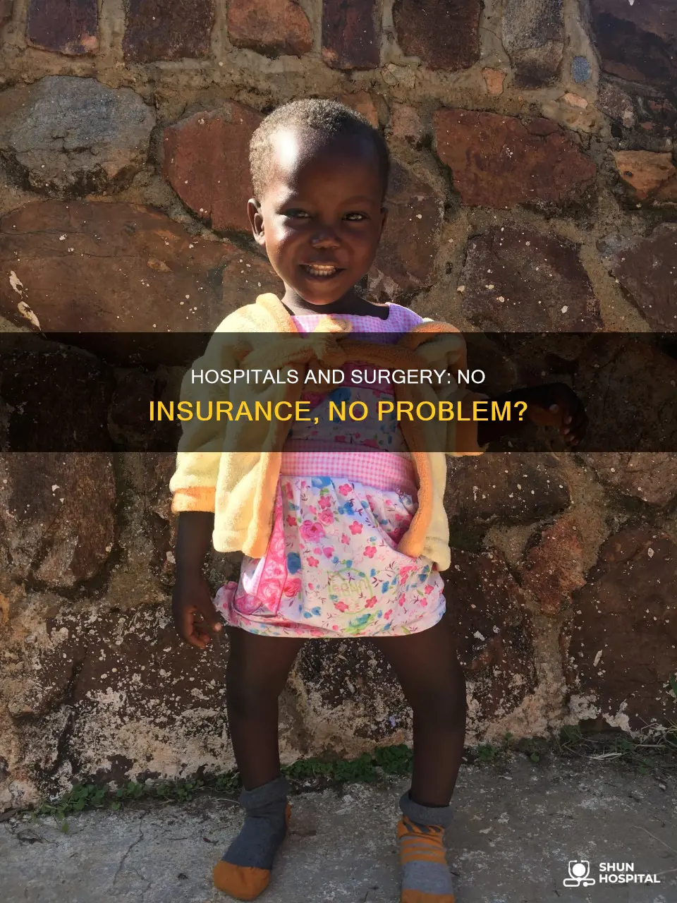 do hospitals perform surgery without health insurance