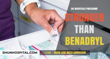 Exploring Hospital Prescriptions: Are They Stronger Than Benadryl?