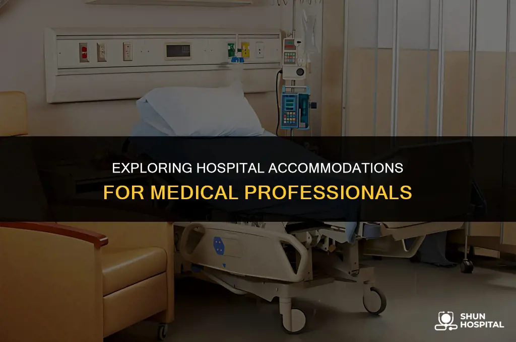 do hospitals provide accommodation for doctors