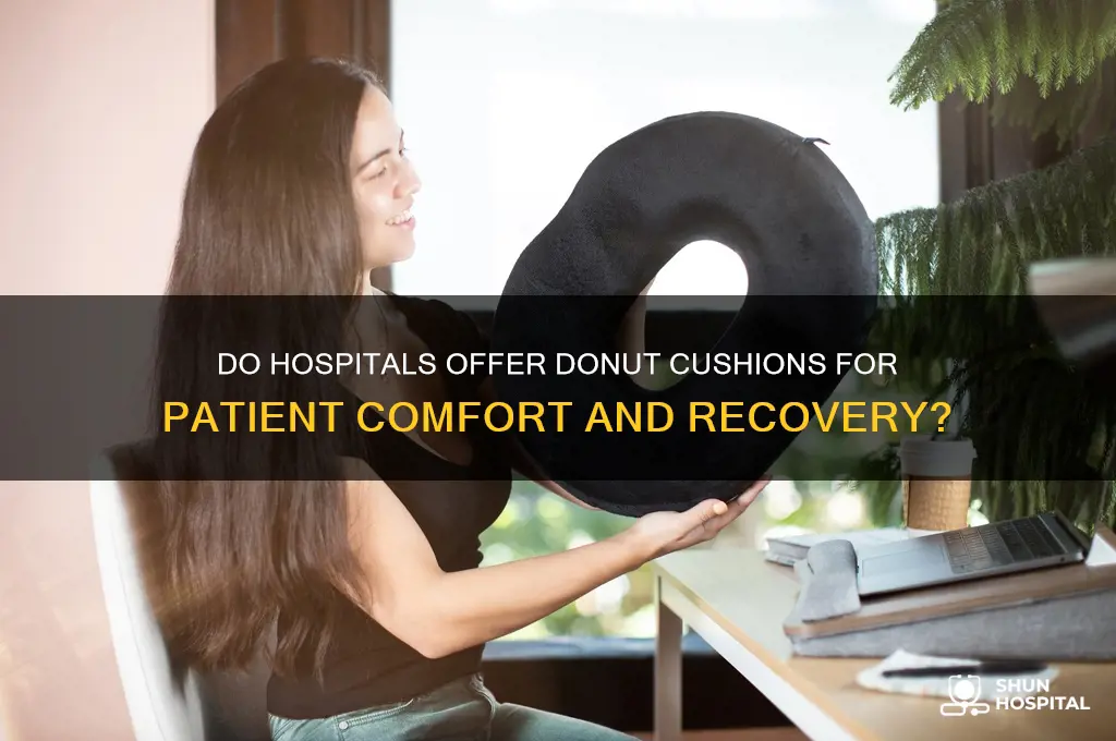 do hospitals provide donut cushions
