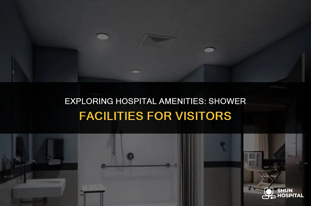 do hospitals provide showers for visitors