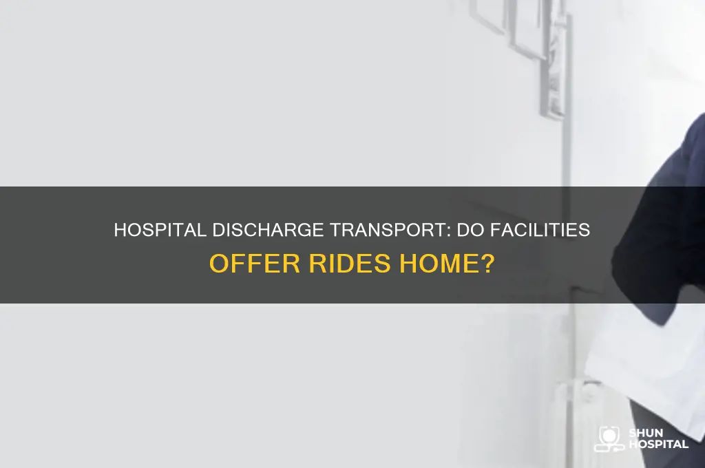 do hospitals provide transport home