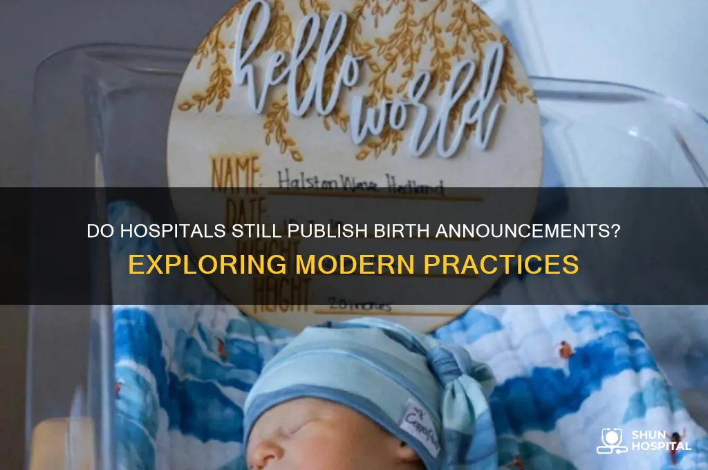 do hospitals publish births anymore