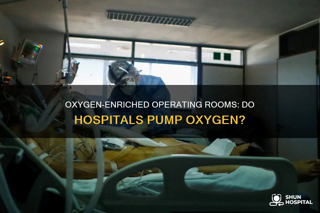 do hospitals pump oxygen into operating rooms