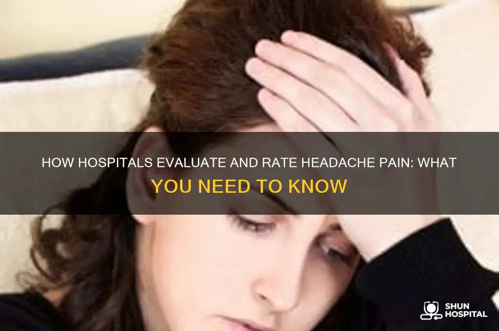 do hospitals rate headache pain