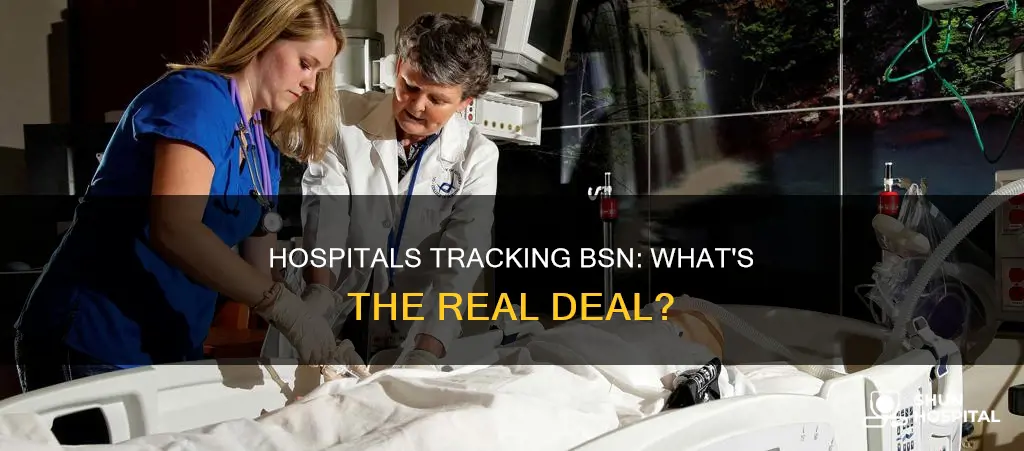 do hospitals really keep track of bsn