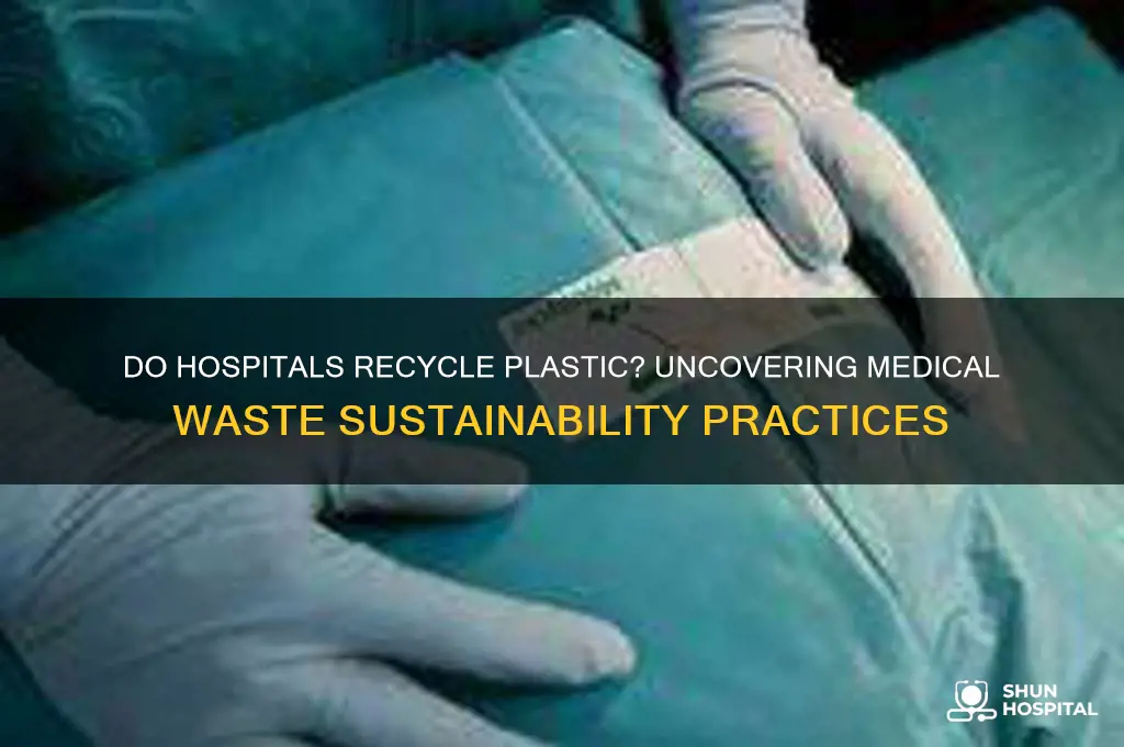 do hospitals recycle plastic