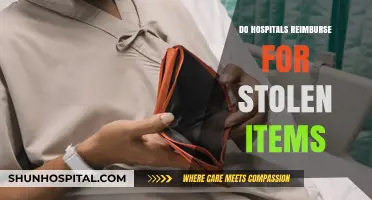 Do Hospitals Reimburse for Stolen Items: A Comprehensive Guide