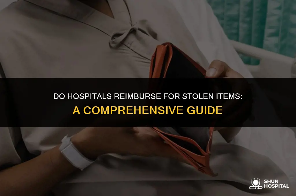 do hospitals reimburse for stolen items