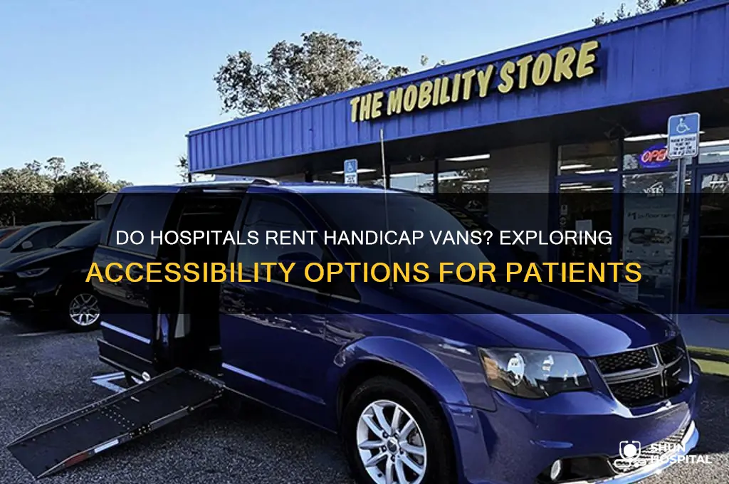 do hospitals rent handicap vans