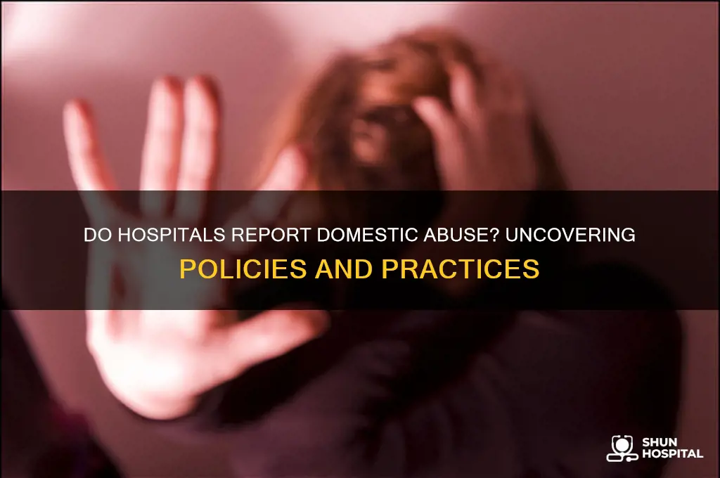 do hospitals report domestic abuse