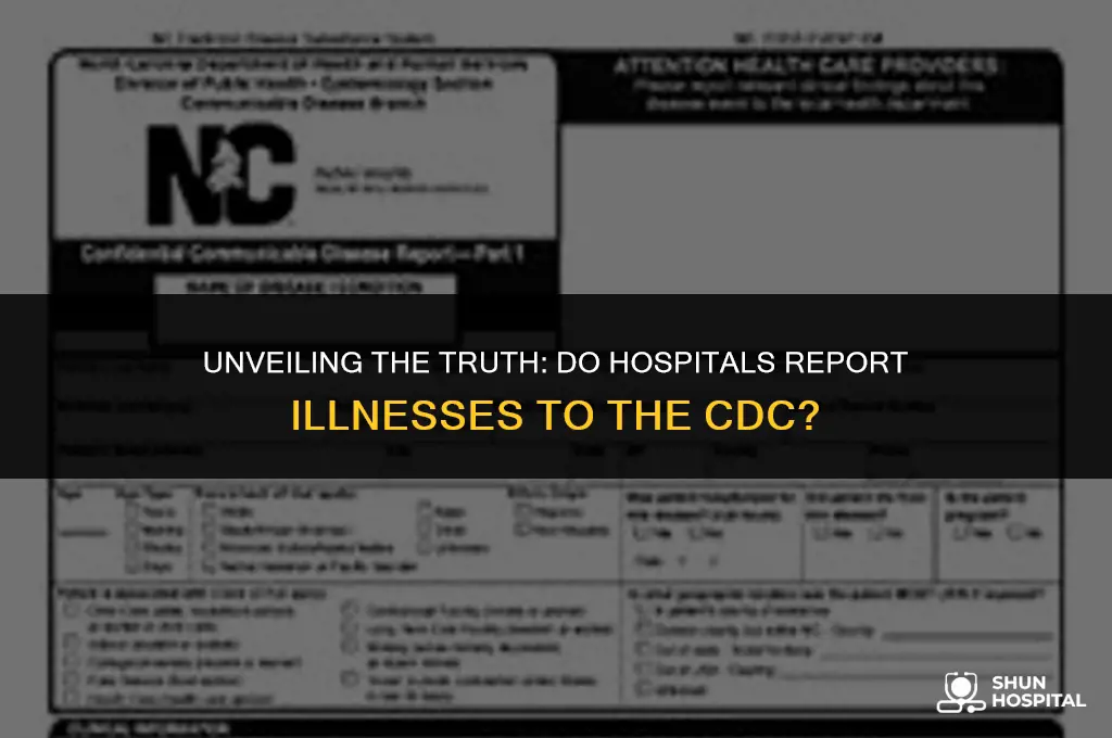 do hospitals report illnesses to cdc