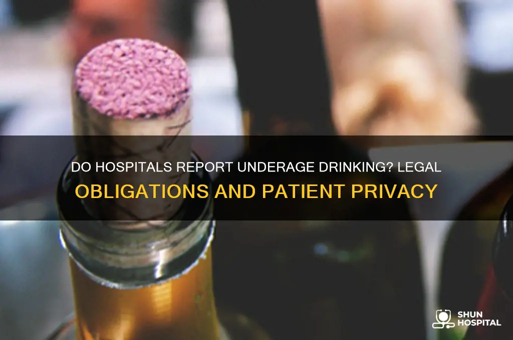 do hospitals report underage drinking
