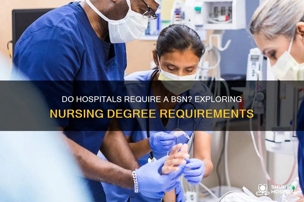 do hospitals require a bsn