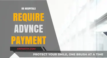 Do Hospitals Require Advance Payment? Understanding Healthcare Billing Policies