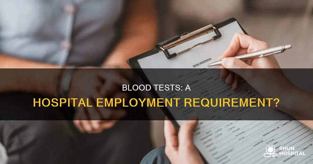 do hospitals require blood test for employment