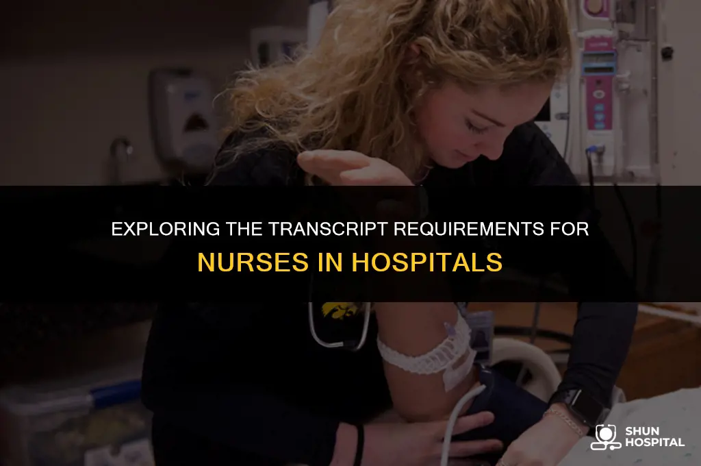 do hospitals require transcripts for nurses
