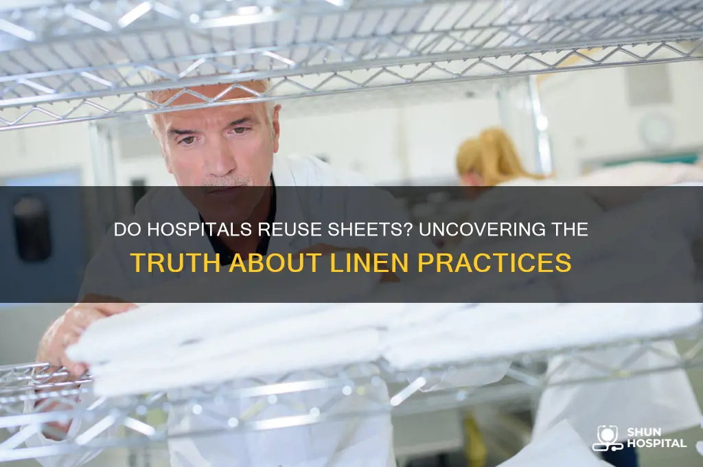 do hospitals reuse sheets