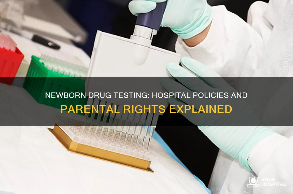 do hospitals run drug tests on infants after birth