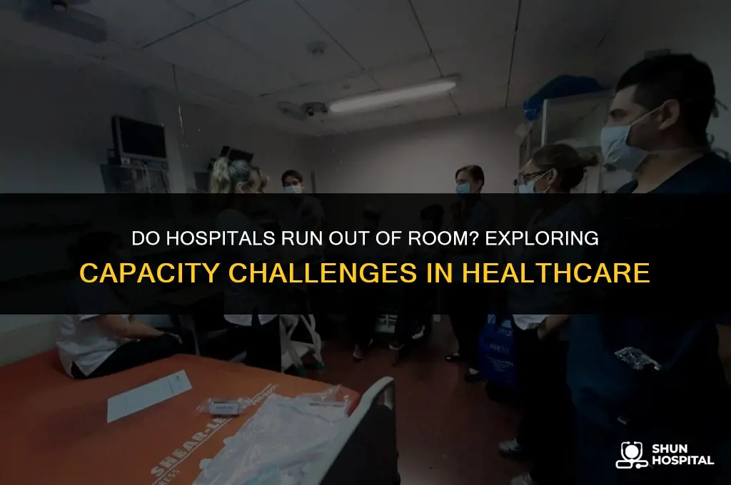 do hospitals run out of room
