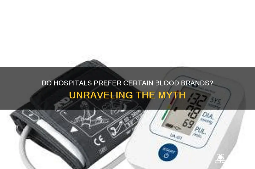 do hospitals seek out a specific brand of blood