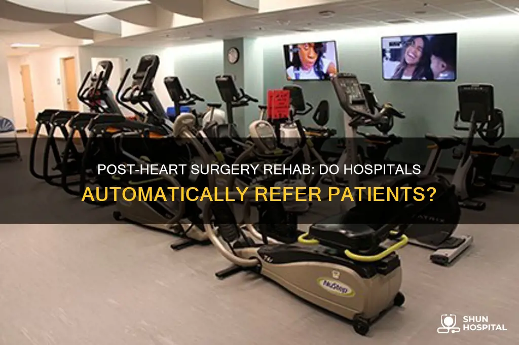 do hospitals seend you to rehab after heart surgery