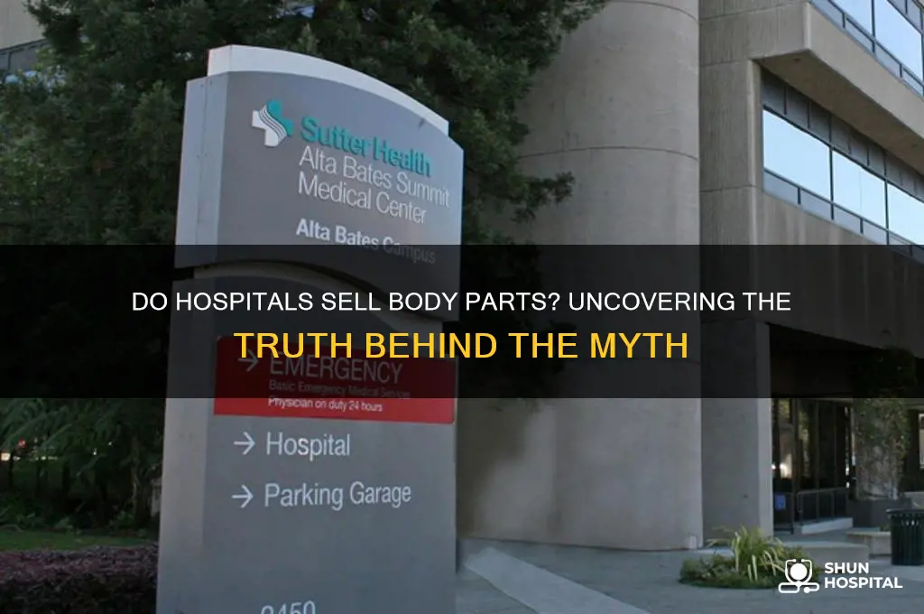 do hospitals sell body parts