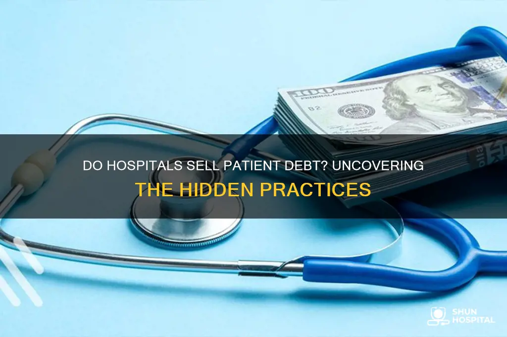 do hospitals sell debt
