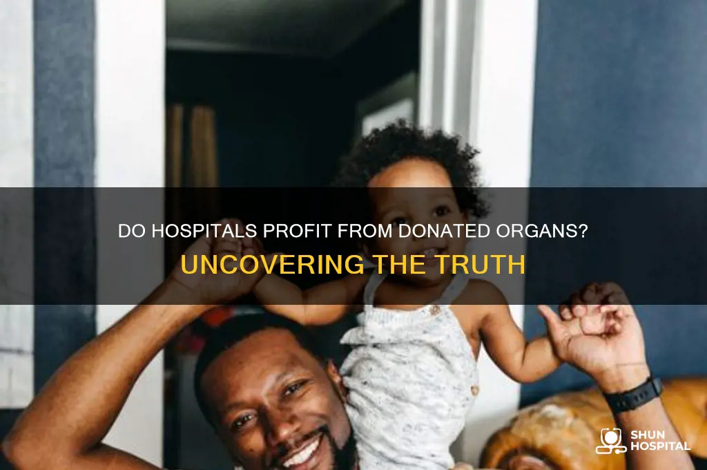 do hospitals sell donated organs