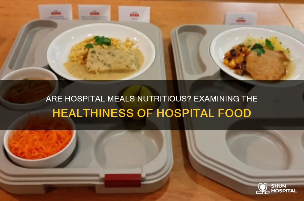 do hospitals serve healthy food