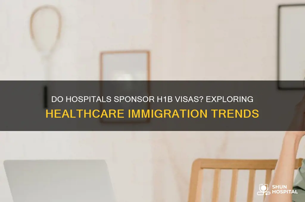do hospitals sponsor h1b