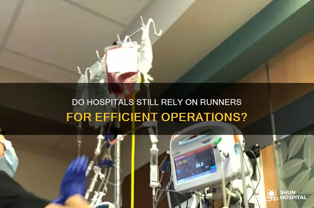 do hospitals still employ runners
