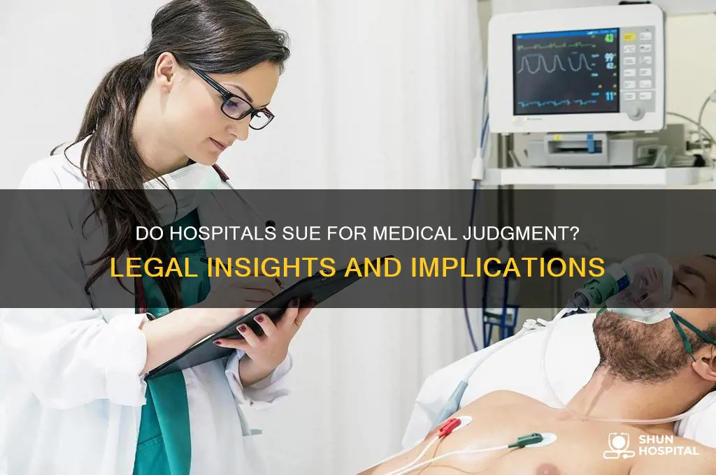 do hospitals sue for judgement