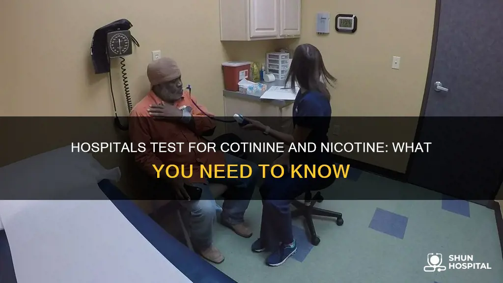 do hospitals test for cotinine and nicotine