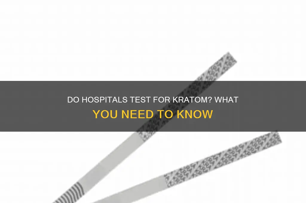 do hospitals test for kratom