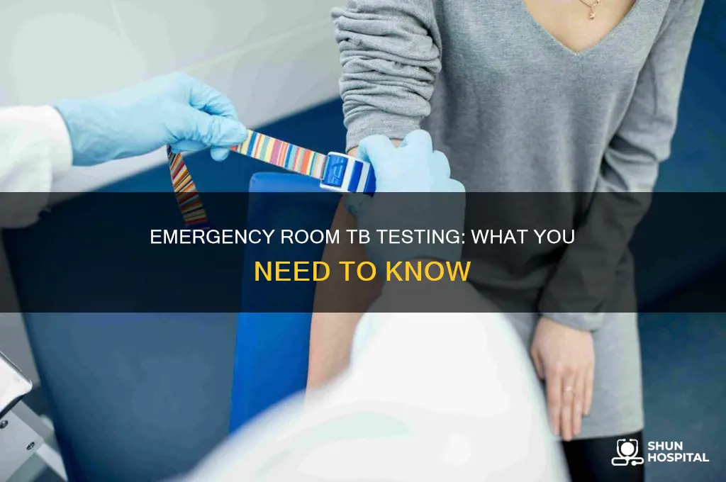 do hospitals test for tuberculosis in the emergency room