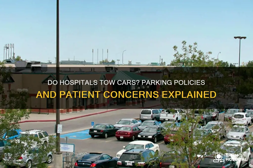 do hospitals tow cars