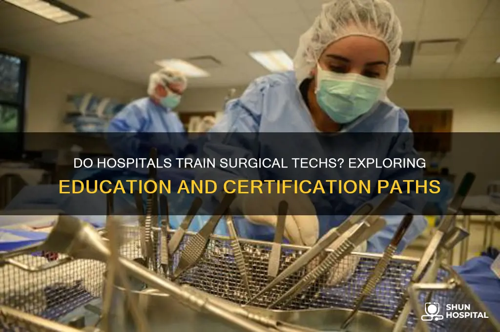 do hospitals train surgical tech