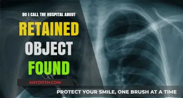 Retained Object Found: Should You Call the Hospital? Here's What to Do
