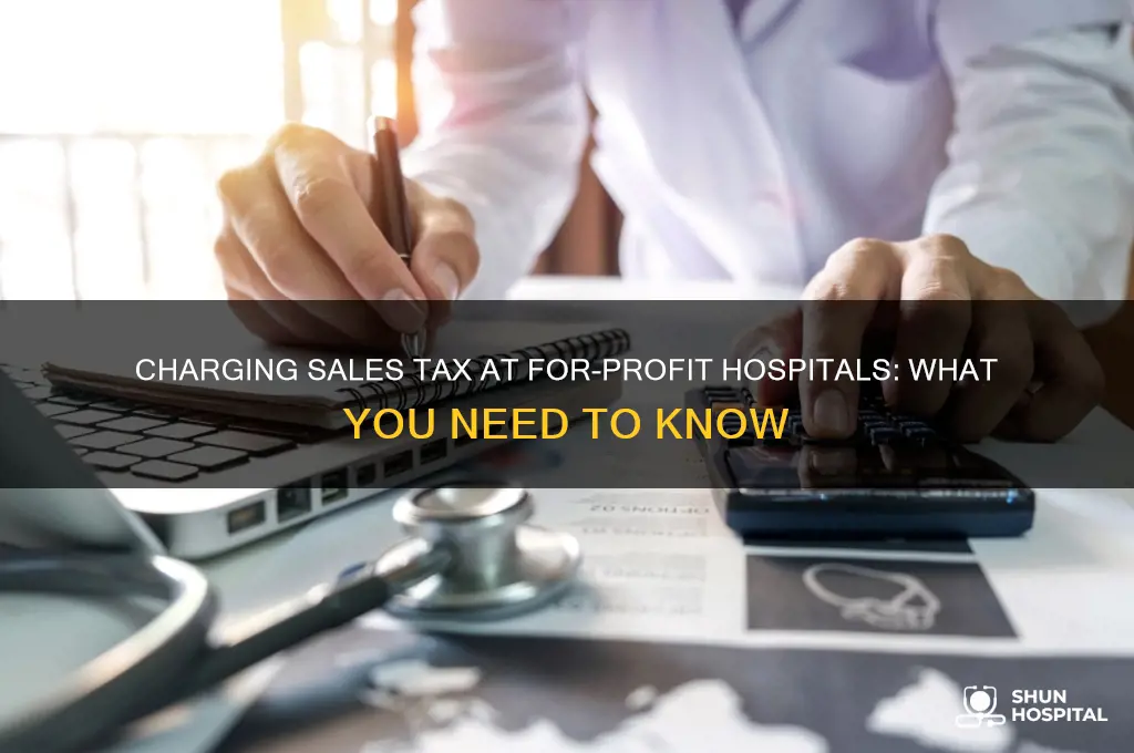 do i charge sales tax at a for profit hospital