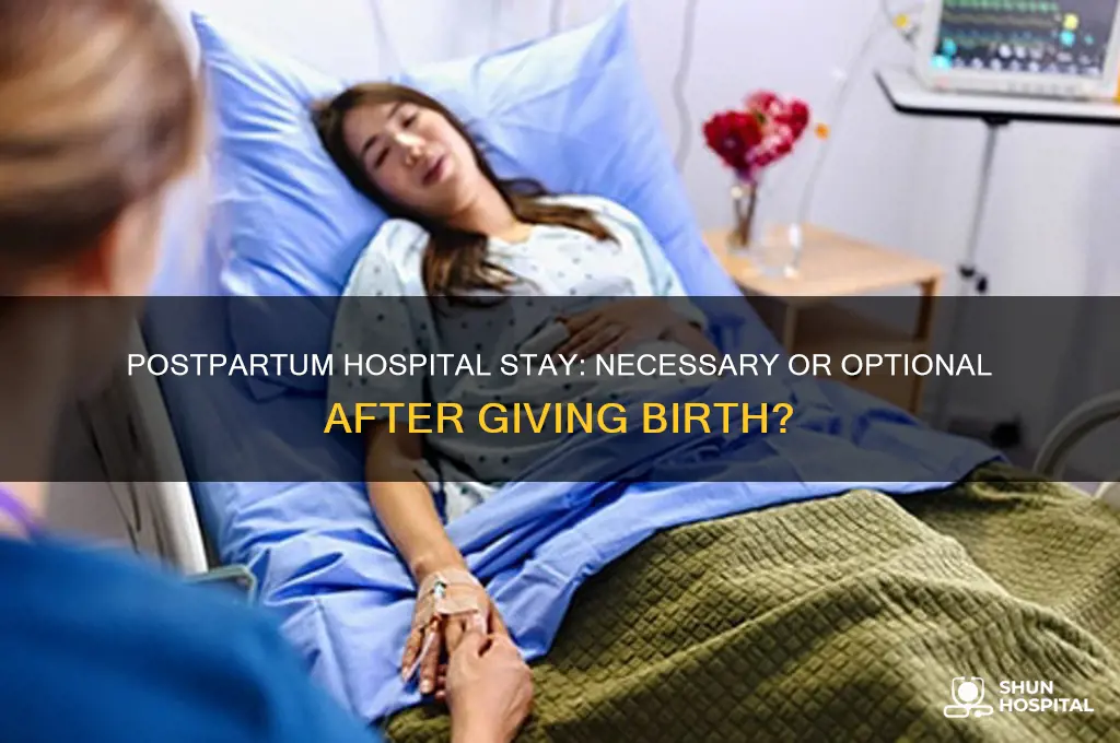 do i have to stay in hospital after giving birth