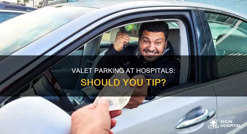 do i have to tip hospital valet