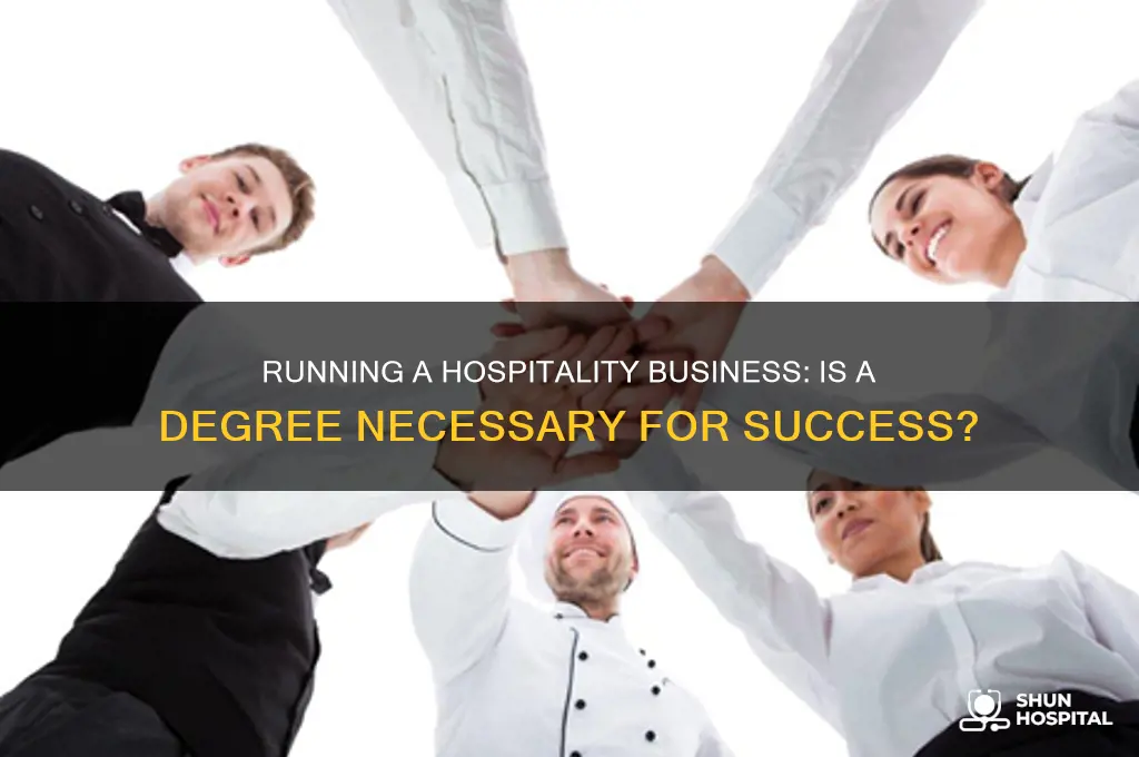 do i need a degree to run a hospitality industry