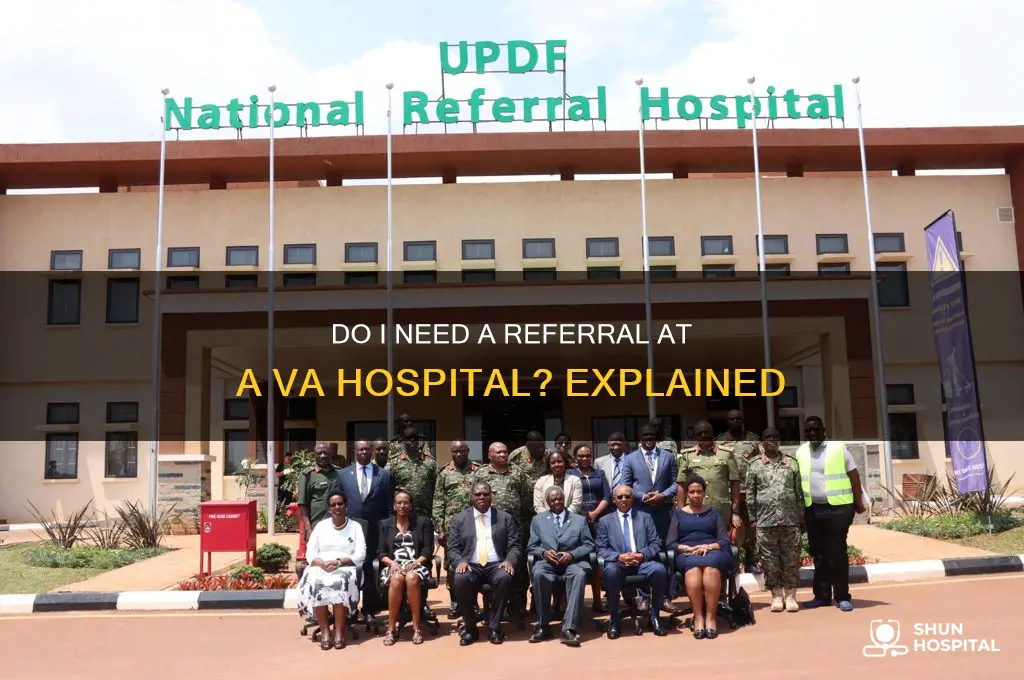 do i need a referral at a va hospital