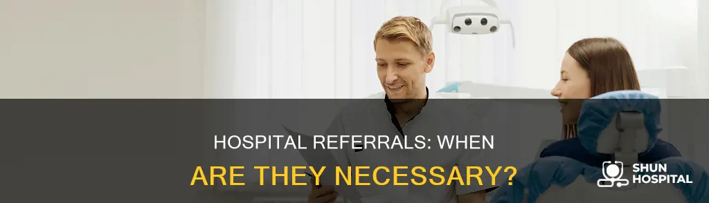 do i need a referral for hospital