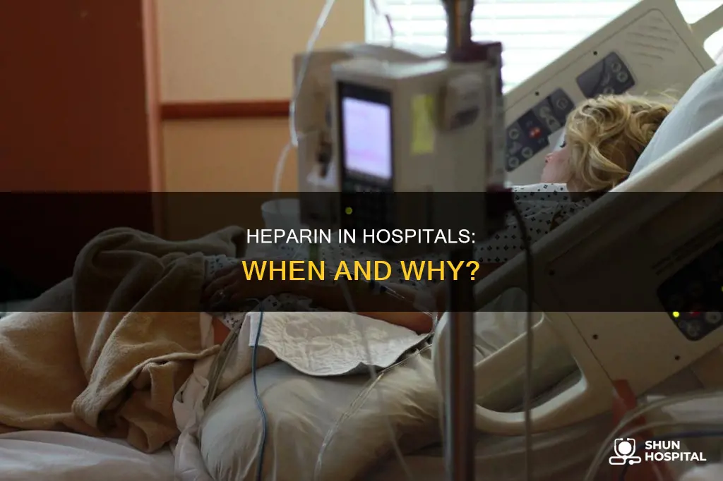 do i need heparin in the hospital