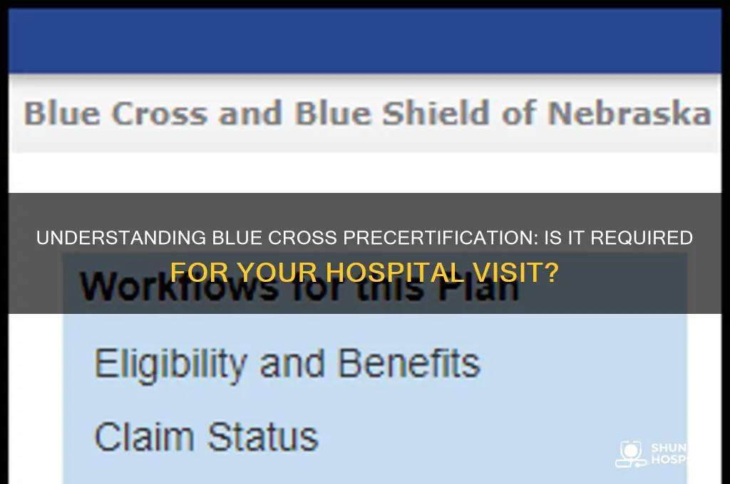do i need to be precertification blue cross hospital