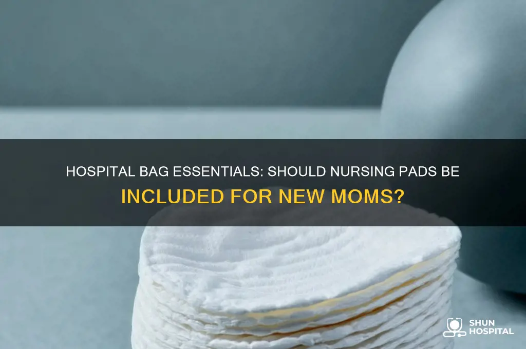 do i need to bring nursing pads to the hospital