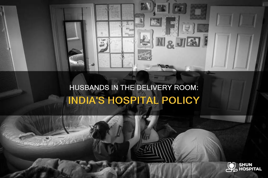 do india hospital allows husband during delivery